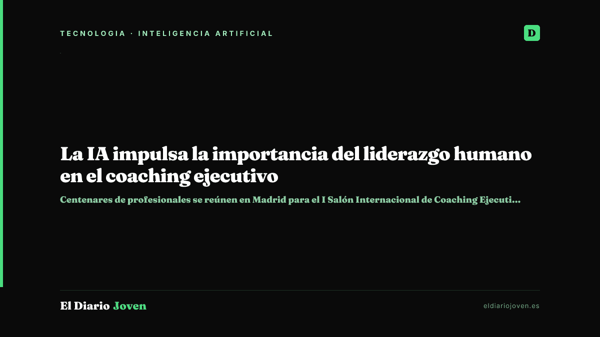 La IA impulsa la importancia del liderazgo humano en el coaching ejecutivo