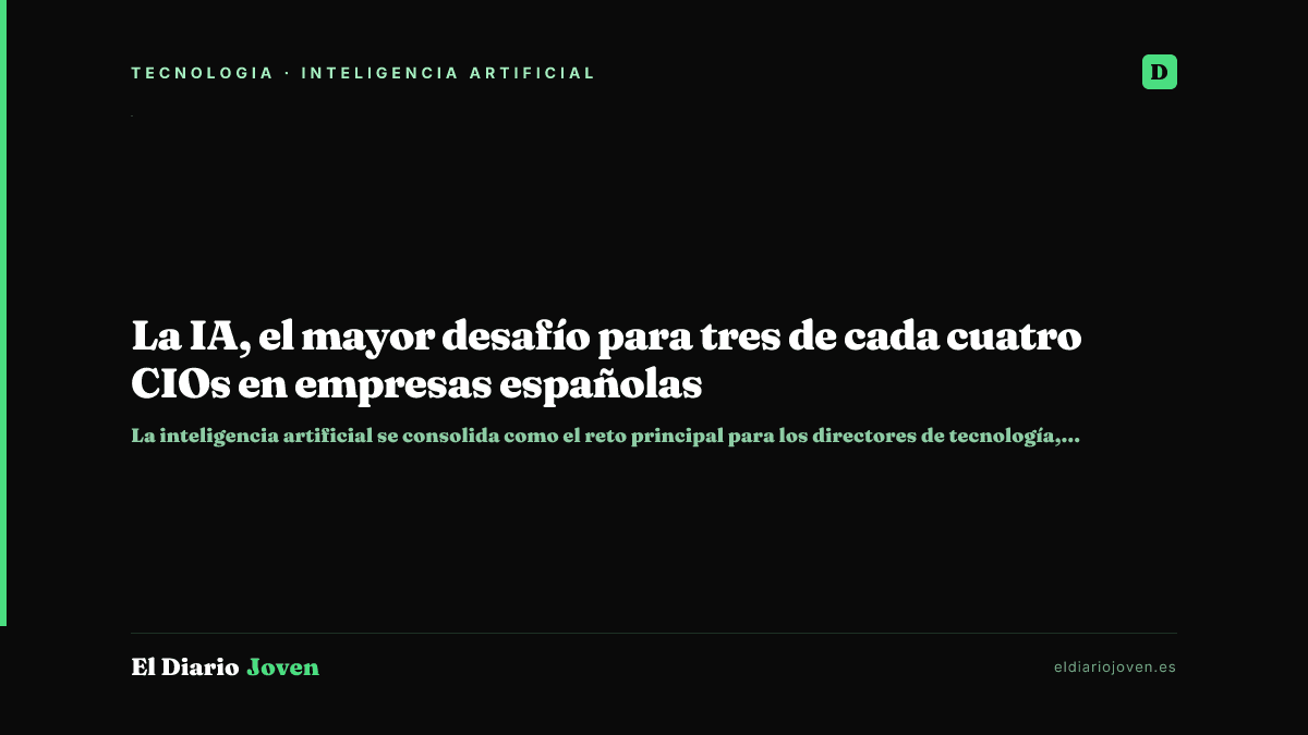 La IA, el mayor desafío para tres de cada cuatro CIOs en empresas españolas