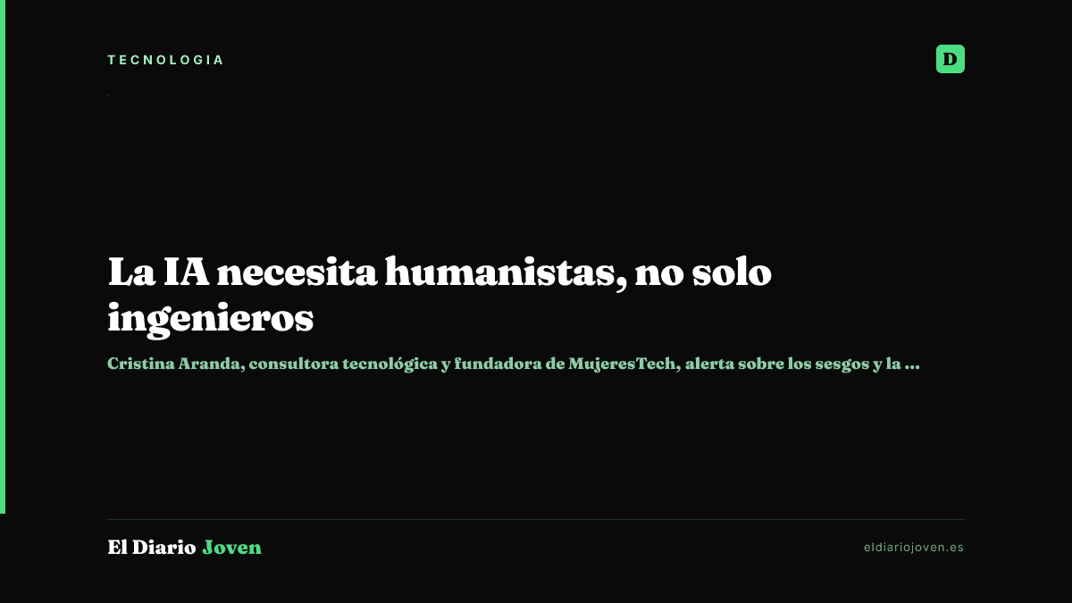 La IA necesita humanistas, no solo ingenieros