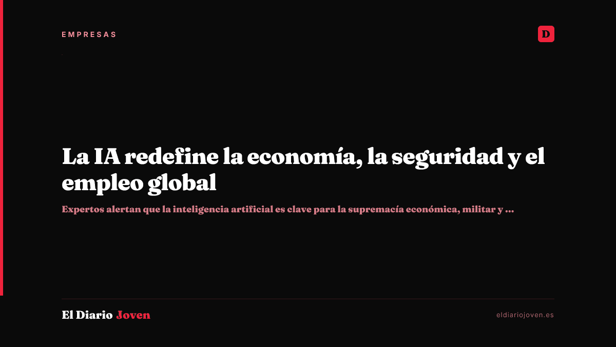 La IA redefine la economía, la seguridad y el empleo global