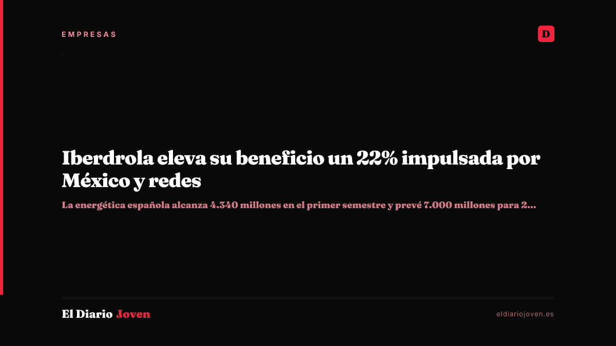 Iberdrola eleva su beneficio un 22% impulsada por México y redes