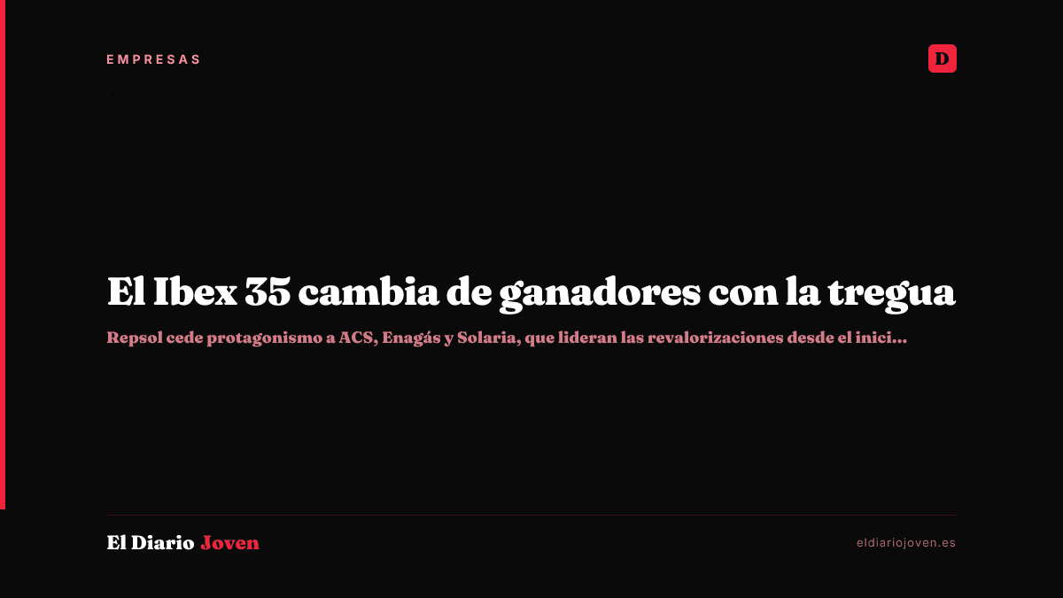 El Ibex 35 cambia de ganadores con la tregua