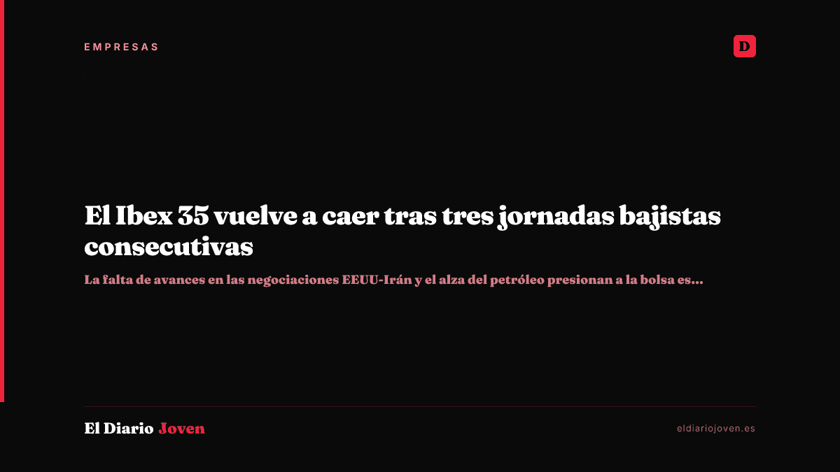 El Ibex 35 vuelve a caer tras tres jornadas bajistas consecutivas