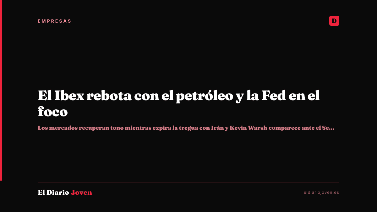 El Ibex rebota con el petróleo y la Fed en el foco