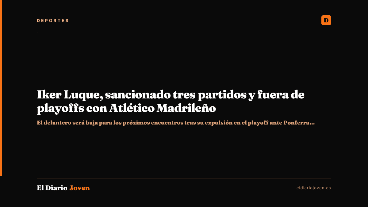 Iker Luque, sancionado tres partidos y fuera de playoffs con Atlético Madrileño