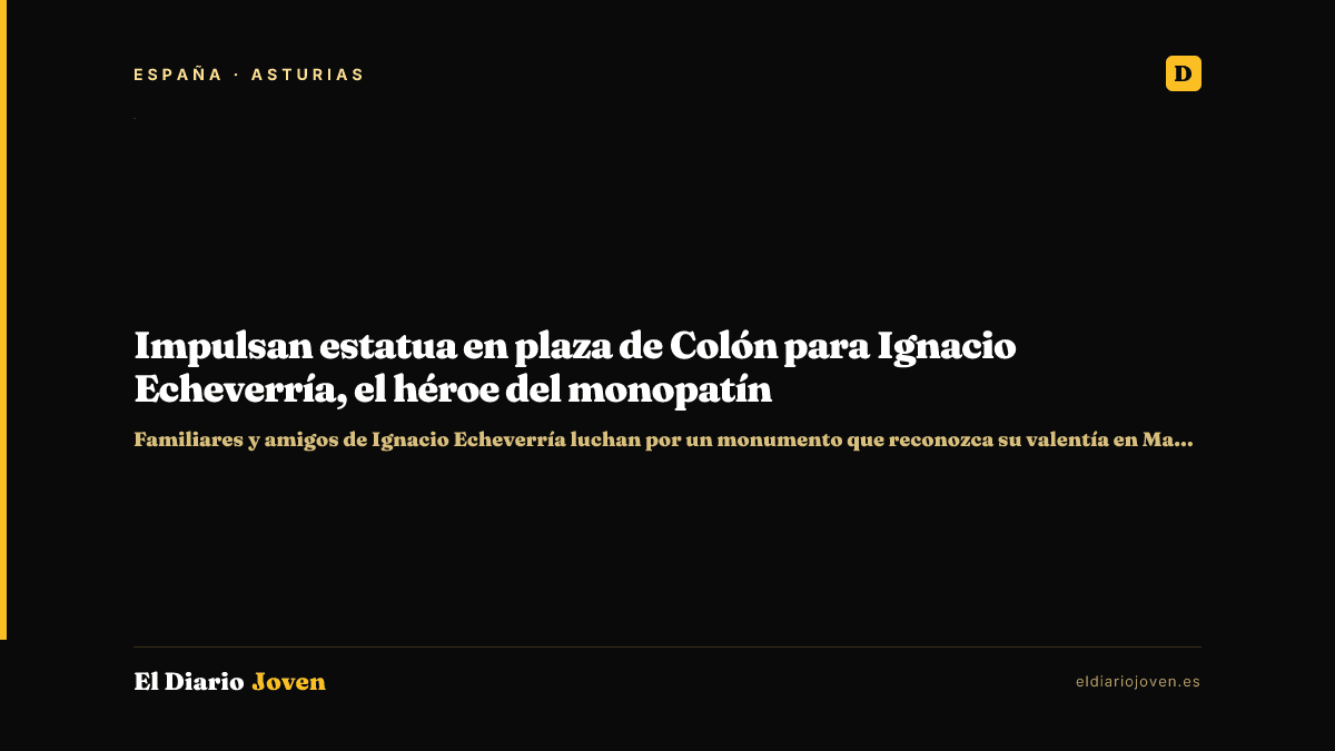 Impulsan estatua en plaza de Colón para Ignacio Echeverría, el héroe del monopatín