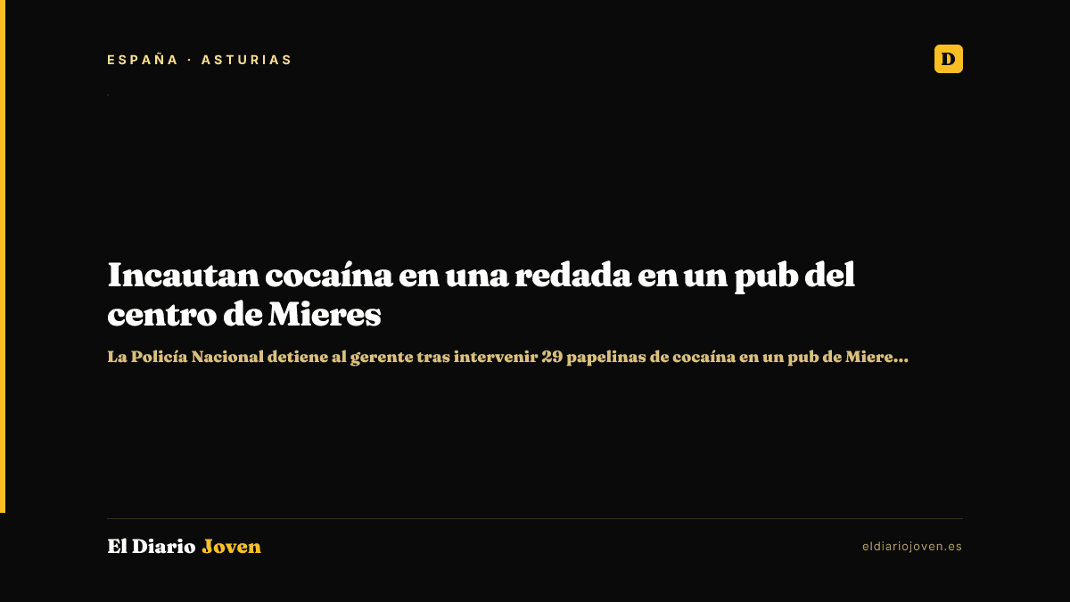 Incautan cocaína en una redada en un pub del centro de Mieres
