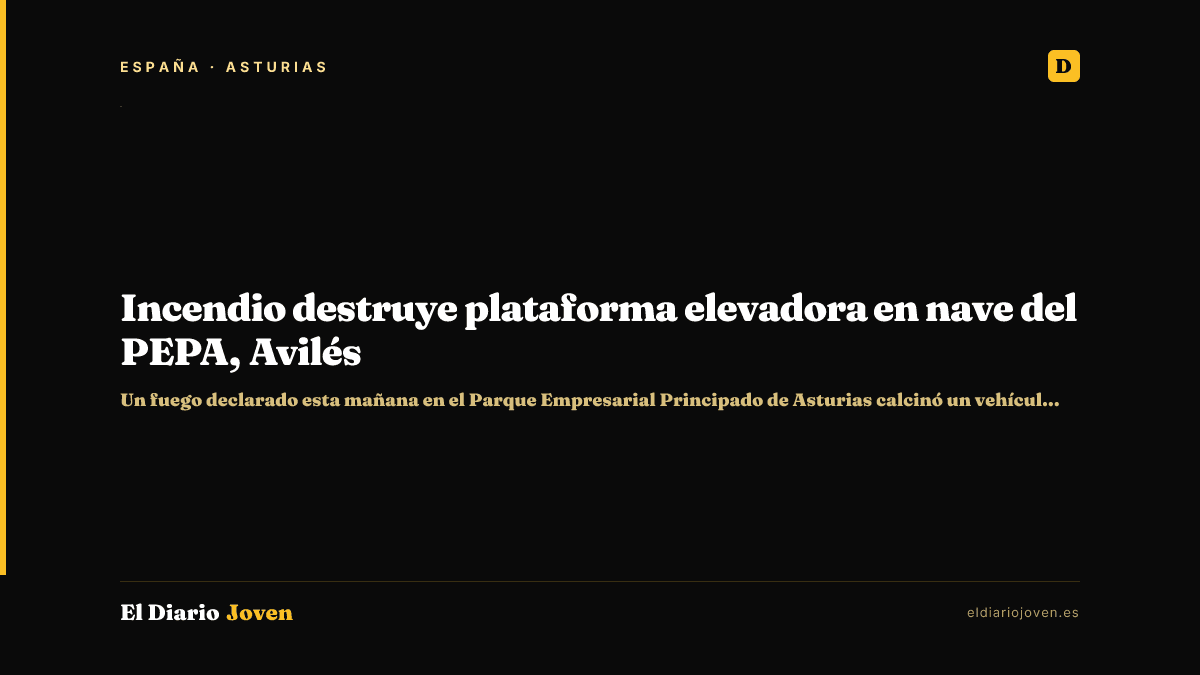 Incendio destruye plataforma elevadora en nave del PEPA, Avilés
