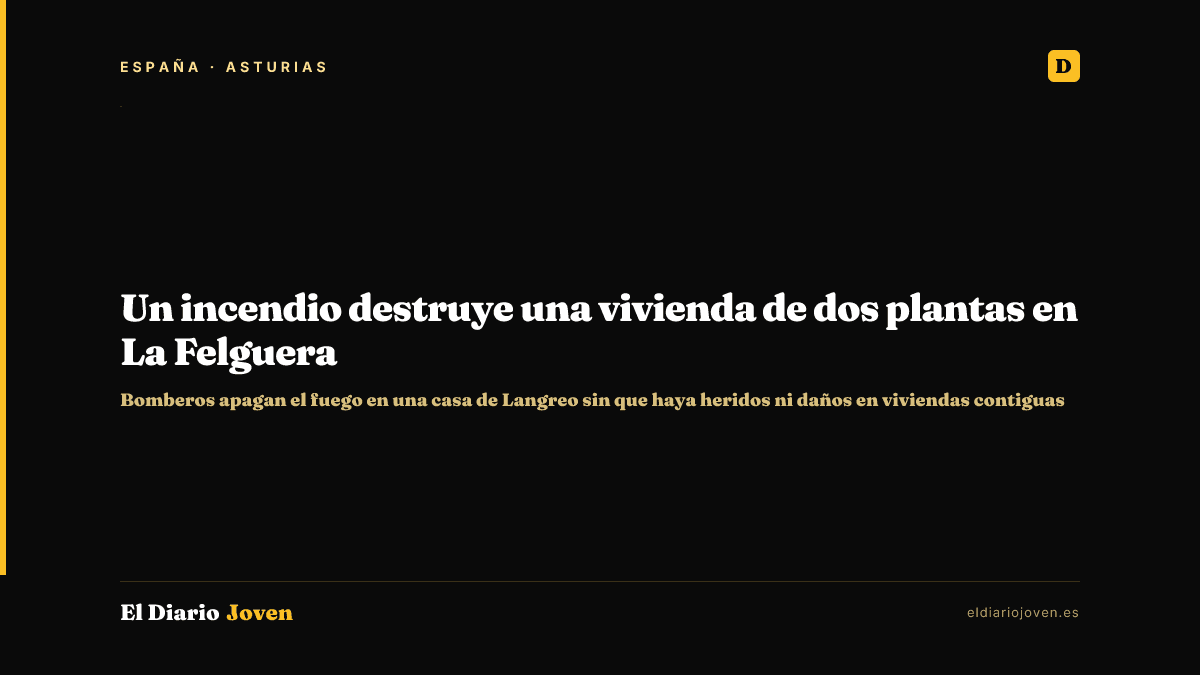 Un incendio destruye una vivienda de dos plantas en La Felguera