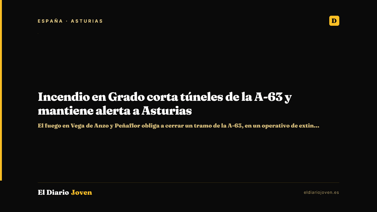Incendio en Grado corta túneles de la A-63 y mantiene alerta a Asturias