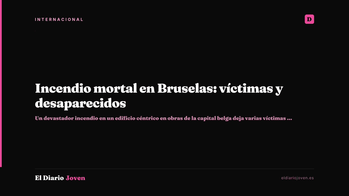 Incendio mortal en Bruselas: víctimas y desaparecidos