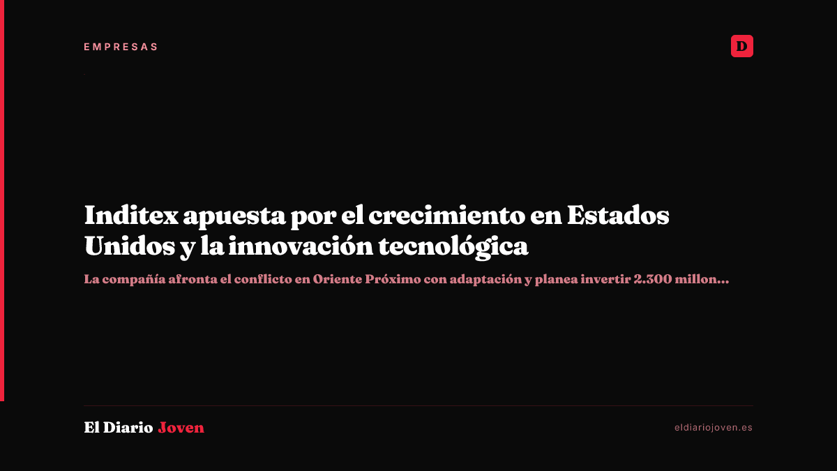 Inditex apuesta por el crecimiento en Estados Unidos y la innovación tecnológica