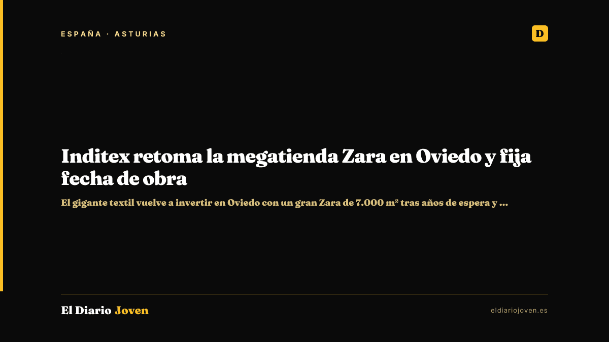 Inditex retoma la megatienda Zara en Oviedo y fija fecha de obra