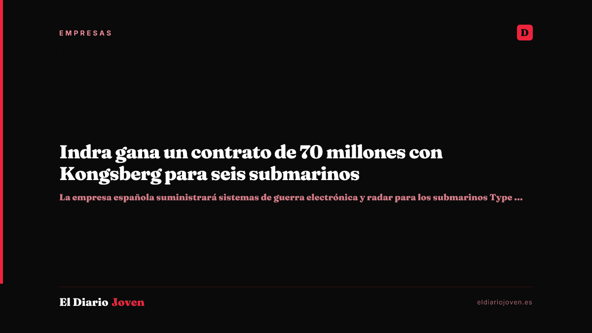 Indra gana un contrato de 70 millones con Kongsberg para seis submarinos