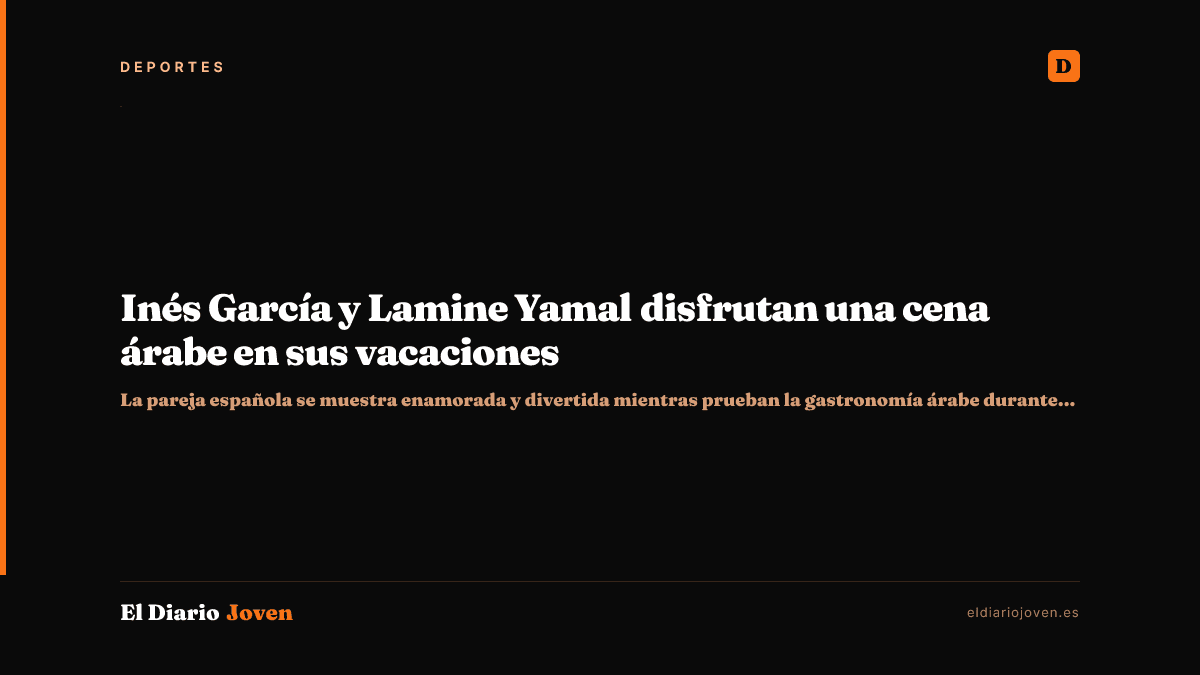 Inés García y Lamine Yamal disfrutan una cena árabe en sus vacaciones