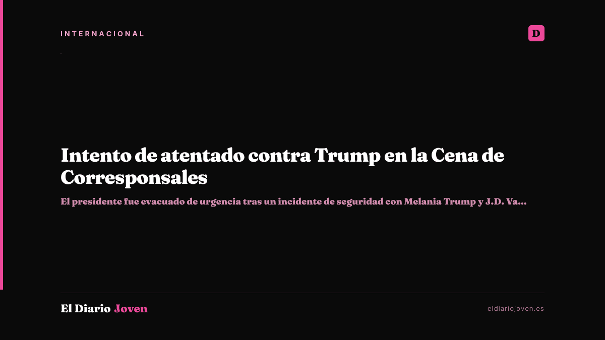 Intento de atentado contra Trump en la Cena de Corresponsales