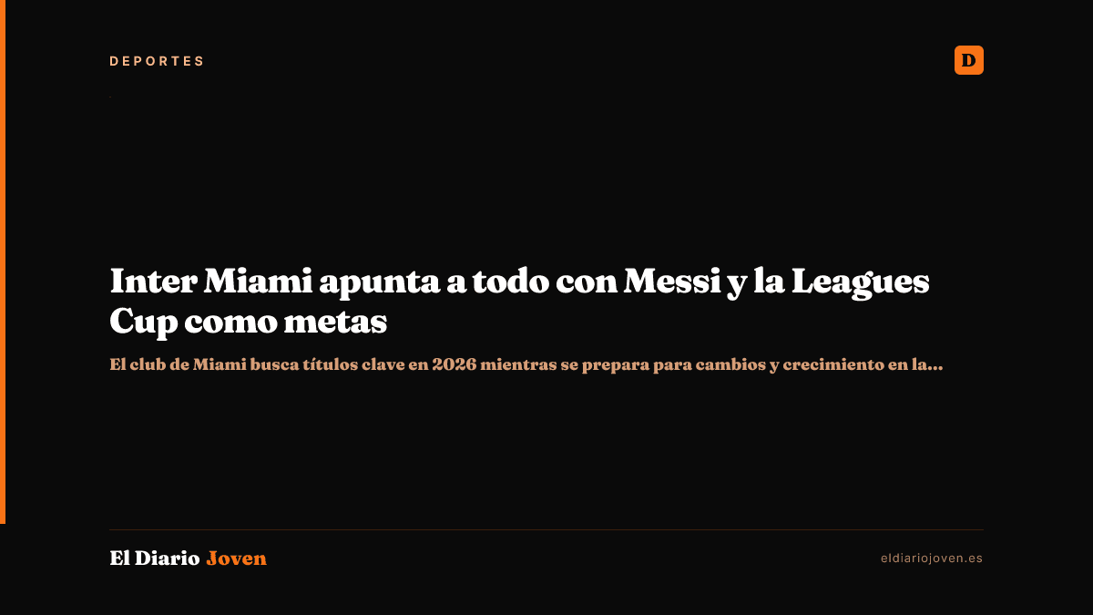 Inter Miami apunta a todo con Messi y la Leagues Cup como metas