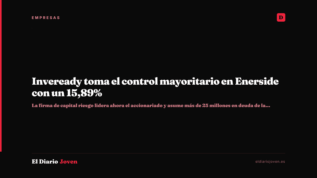 Inveready toma el control mayoritario en Enerside con un 15,89%