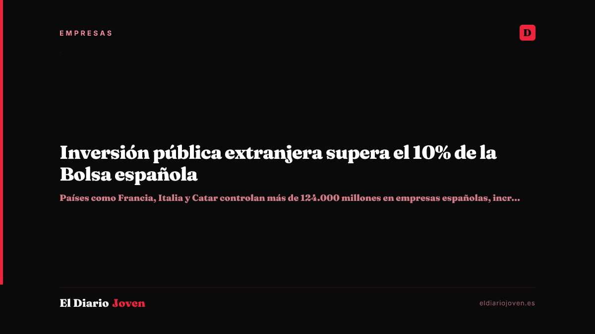 Inversión pública extranjera supera el 10% de la Bolsa española
