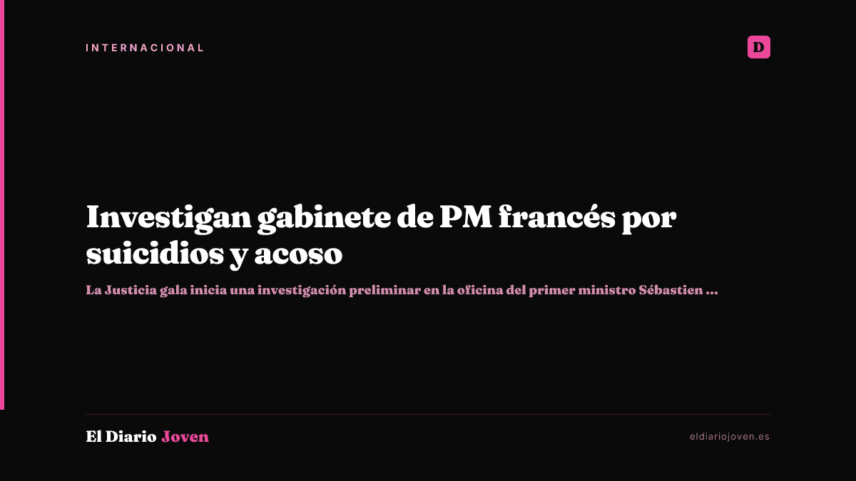 Investigan gabinete de PM francés por suicidios y acoso