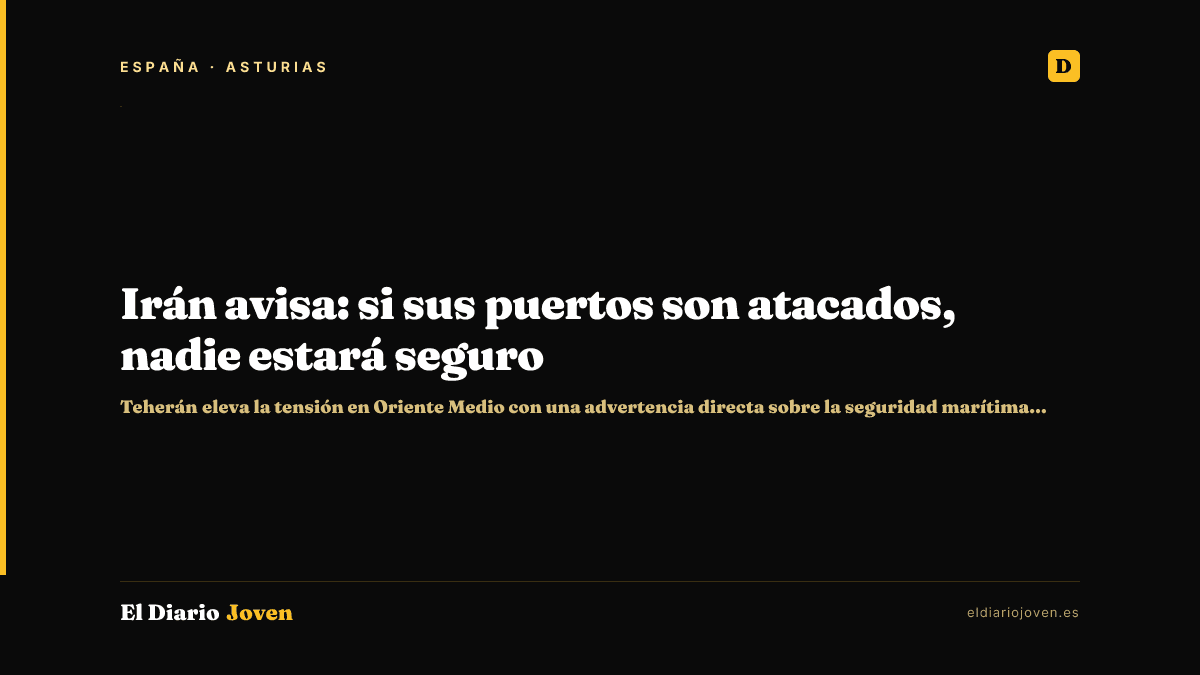Irán avisa: si sus puertos son atacados, nadie estará seguro