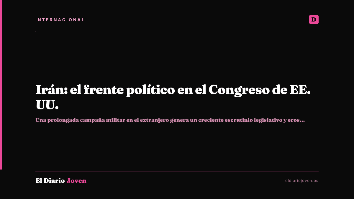 Irán: el frente político en el Congreso de EE. UU.