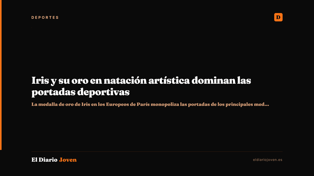 Iris y su oro en natación artística dominan las portadas deportivas