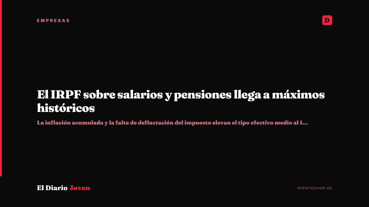 El IRPF sobre salarios y pensiones llega a máximos históricos