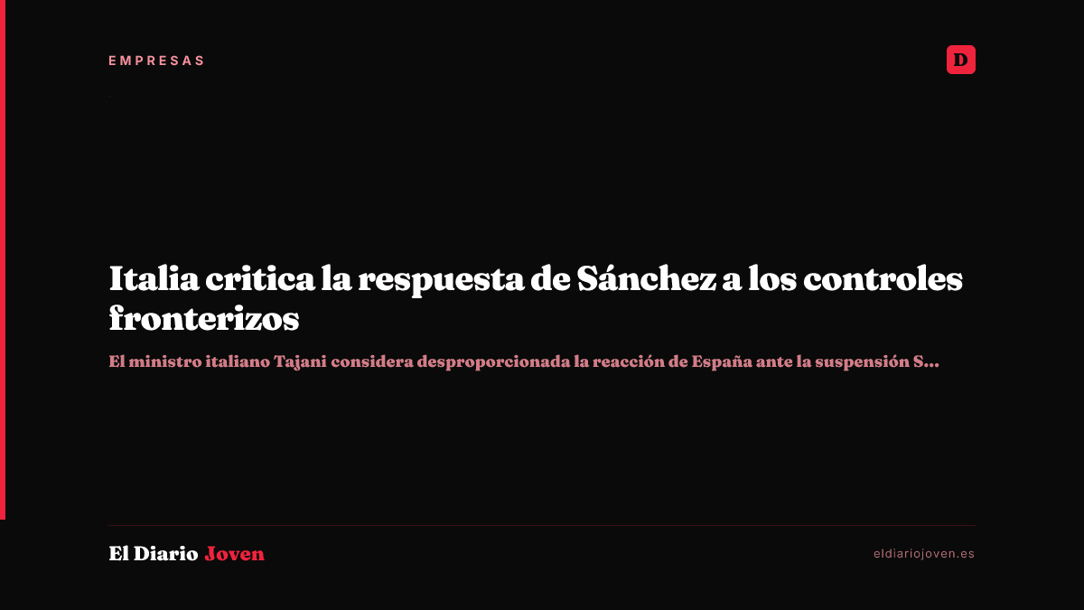 Italia critica la respuesta de Sánchez a los controles fronterizos