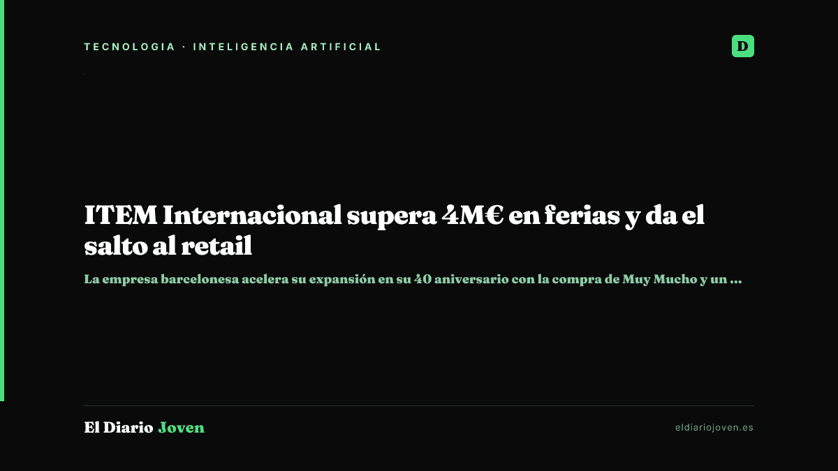 ITEM Internacional supera 4M€ en ferias y da el salto al retail