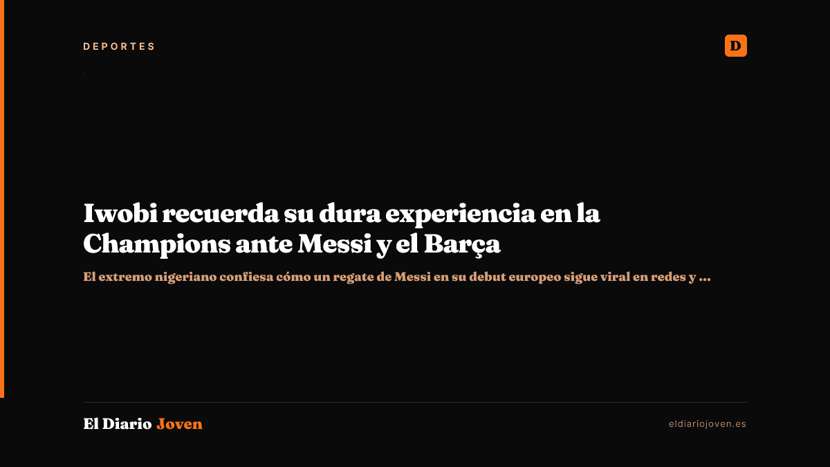 Iwobi recuerda su dura experiencia en la Champions ante Messi y el Barça