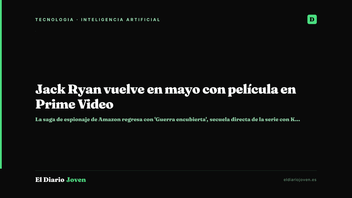 Jack Ryan vuelve en mayo con película en Prime Video