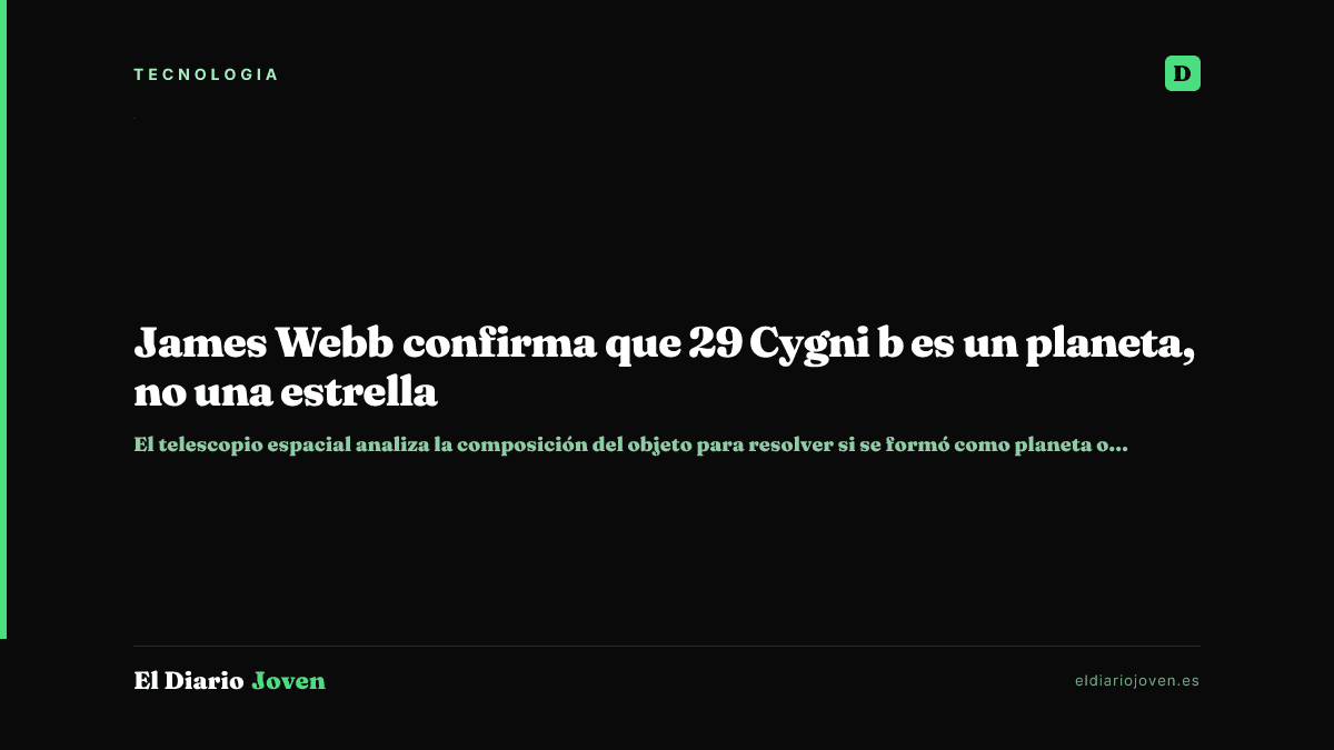 James Webb confirma que 29 Cygni b es un planeta, no una estrella