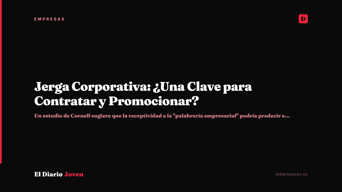 Jerga Corporativa: ¿Una Clave para Contratar y Promocionar?