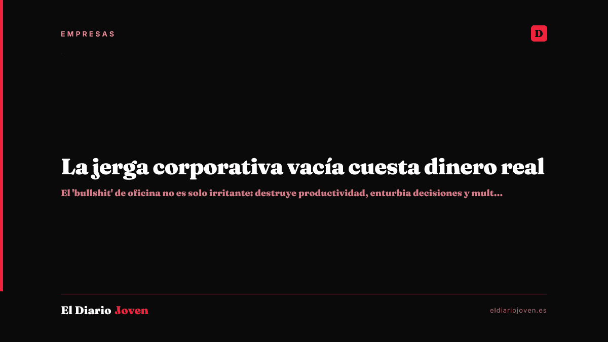 La jerga corporativa vacía cuesta dinero real
