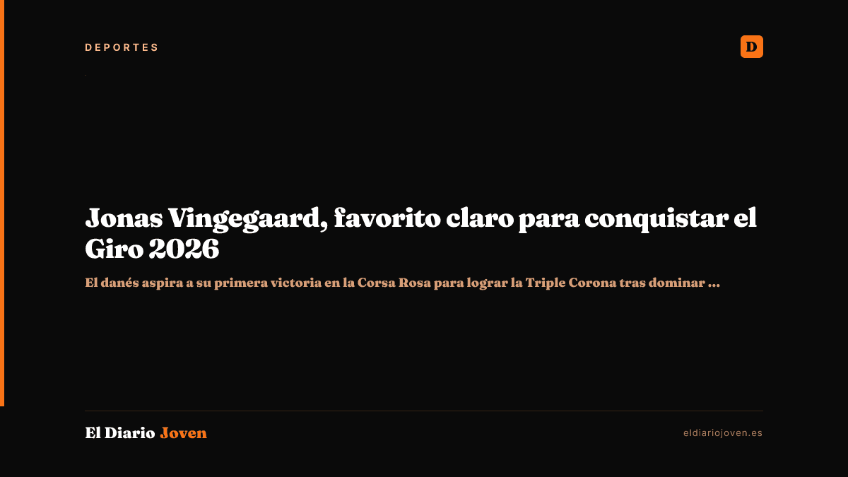 Jonas Vingegaard, favorito claro para conquistar el Giro 2026