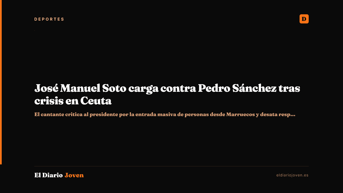 José Manuel Soto carga contra Pedro Sánchez tras crisis en Ceuta