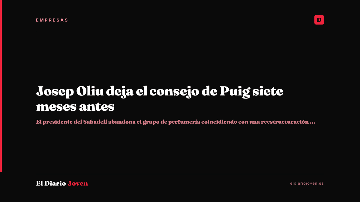 Josep Oliu deja el consejo de Puig siete meses antes