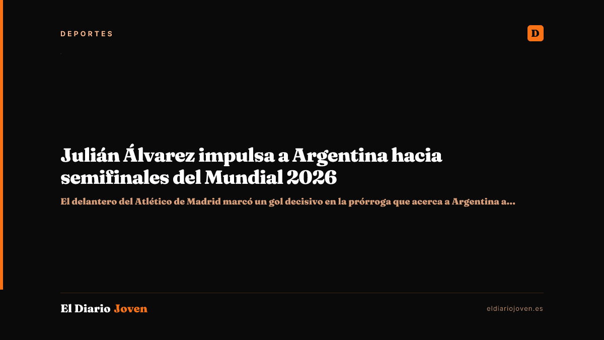 Julián Álvarez impulsa a Argentina hacia semifinales del Mundial 2026