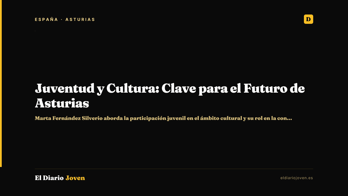 Juventud y Cultura: Clave para el Futuro de Asturias