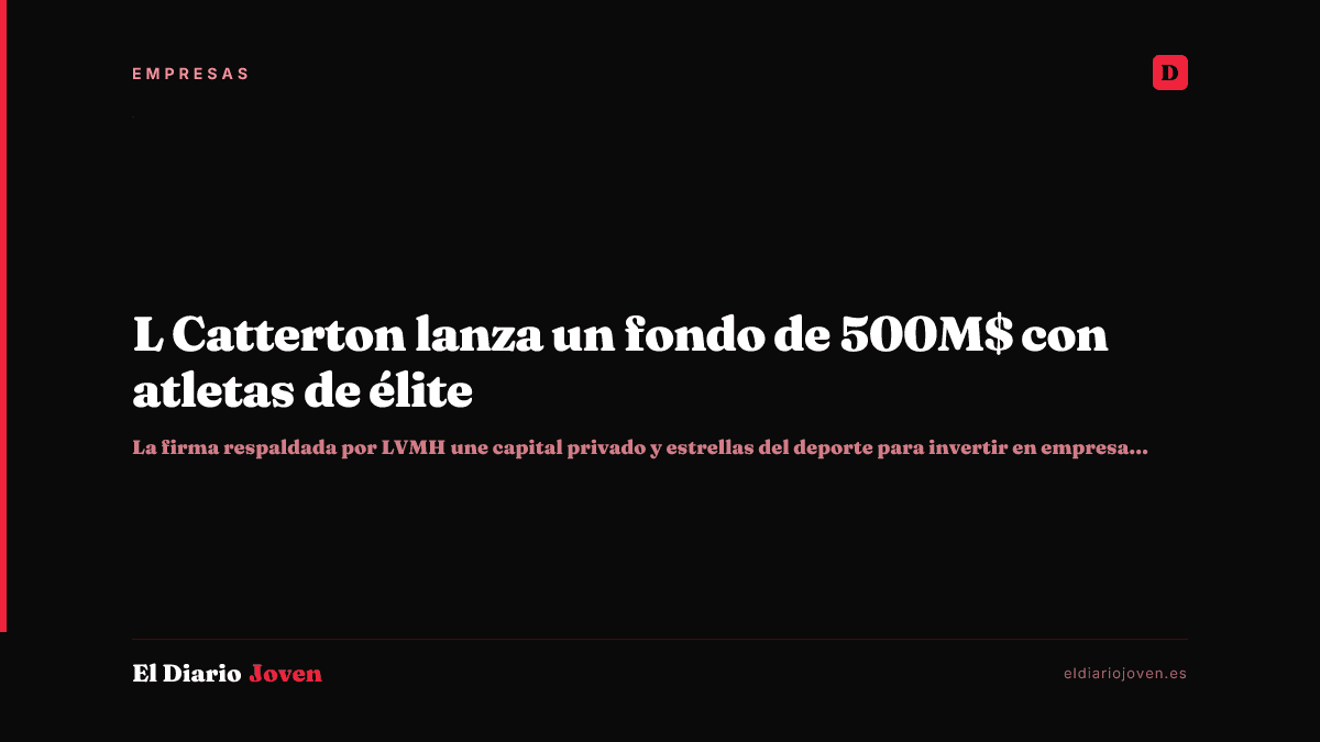 L Catterton lanza un fondo de 500M$ con atletas de élite