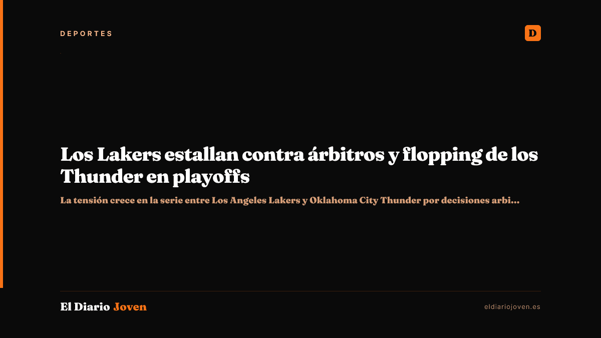Los Lakers estallan contra árbitros y flopping de los Thunder en playoffs