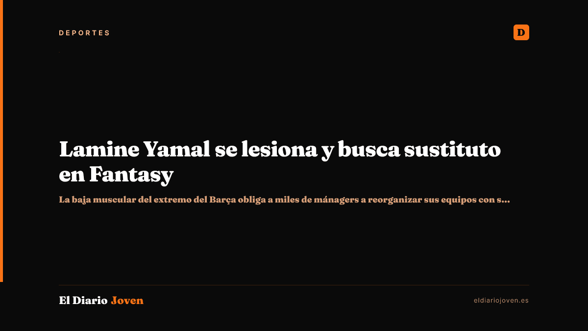 Lamine Yamal se lesiona y busca sustituto en Fantasy