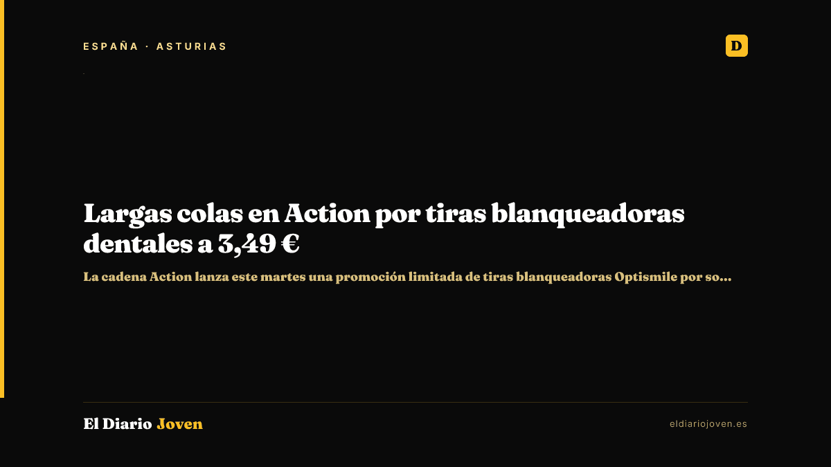 Largas colas en Action por tiras blanqueadoras dentales a 3,49 €