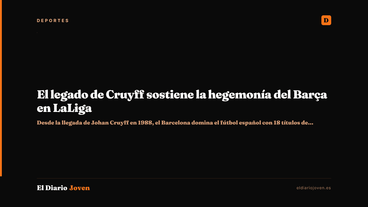 El legado de Cruyff sostiene la hegemonía del Barça en LaLiga
