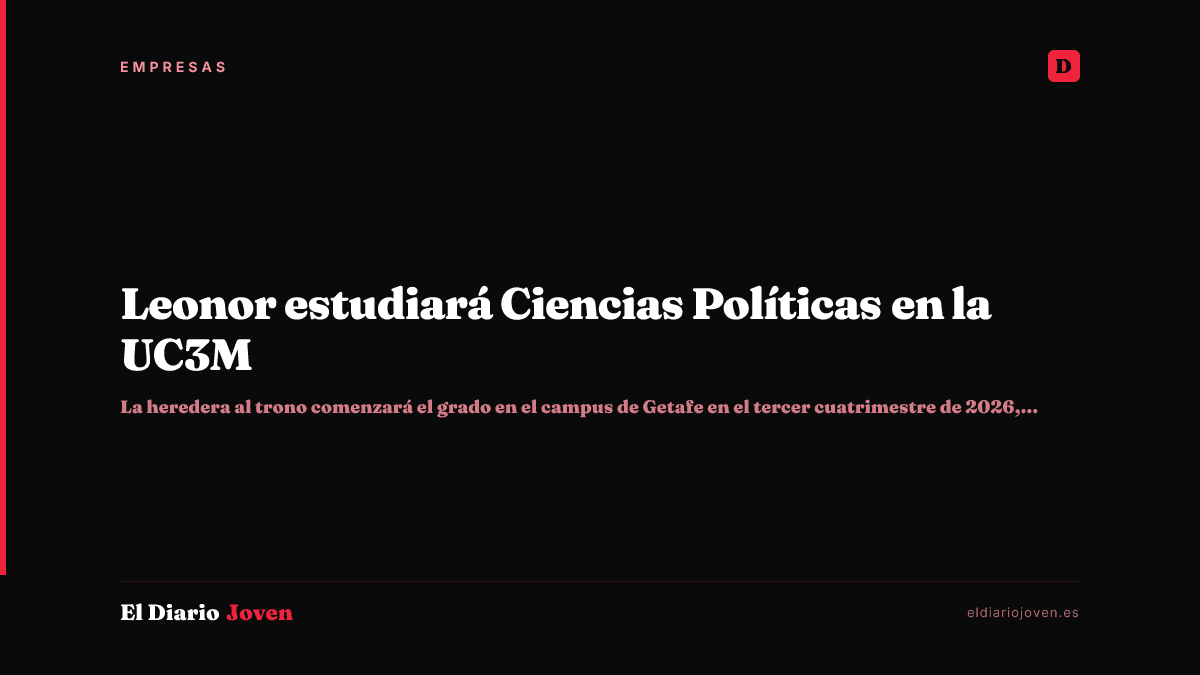 Leonor estudiará Ciencias Políticas en la UC3M