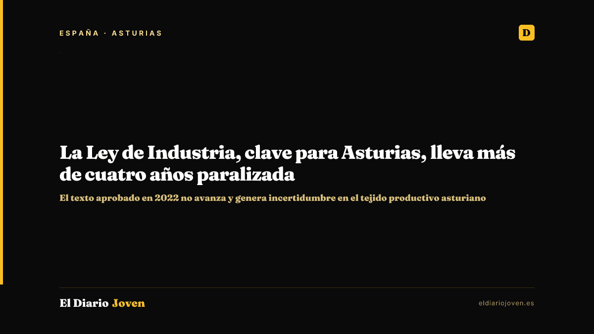 La Ley de Industria, clave para Asturias, lleva más de cuatro años paralizada