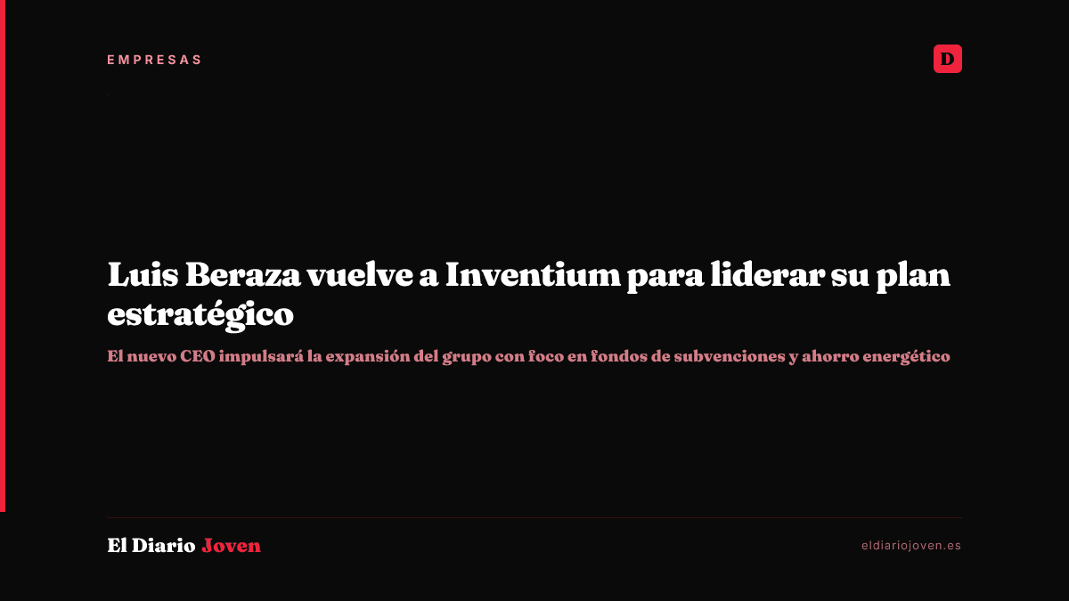 Luis Beraza vuelve a Inventium para liderar su plan estratégico