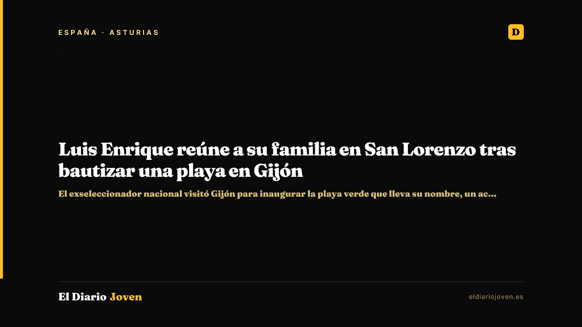 Luis Enrique reúne a su familia en San Lorenzo tras bautizar una playa en Gijón