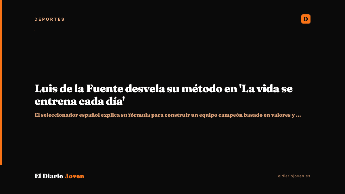 Luis de la Fuente desvela su método en 'La vida se entrena cada día'